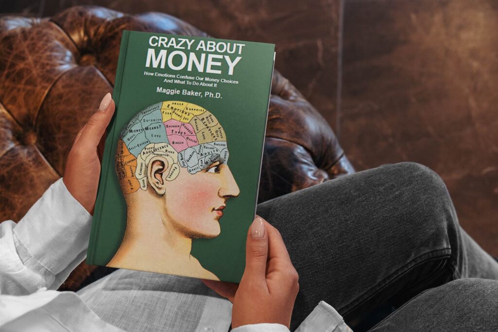 Crazy About Money Book by Maggie Baker Ph.D.
