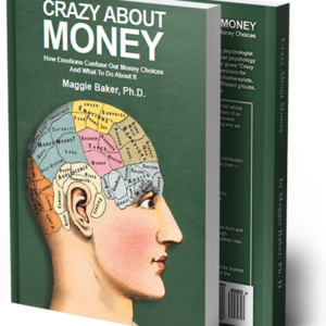 Book cover of Crazy About Money by Maggie Baker exploring emotional money psychology